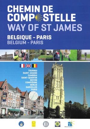 Chemin de Compostelle – Way of St. James|Belgique > Paris – Belgium > Paris