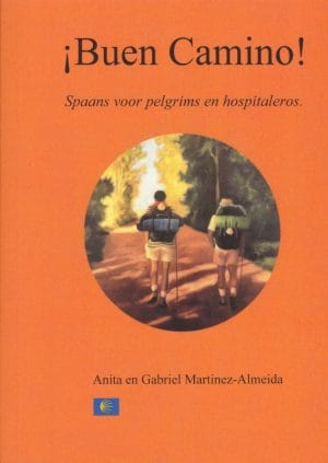 ¡Buen Camino!|Spaans voor pelgrims en hospitaleros met CD