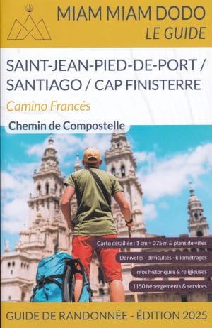 Miam Miam Dodo Le Guide – Le Camino Francés|Saint-Jean-Pied-de-Port > Santiago > Finisterre